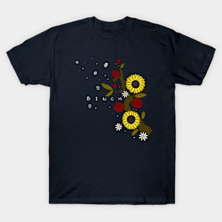 binch - Sunflower Roses & Daisies T-Shirt